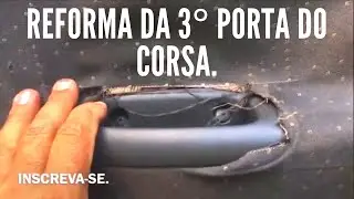Como fazer a Reforma da 3° Porta do corsa sedan. #@corsa42