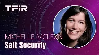 Salt Security Report Shows 681% Increase In Malicious API Attacks | Michelle McLean, Salt Security