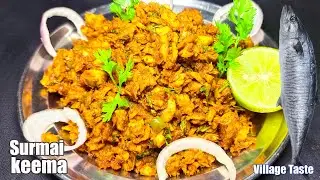 Surmai Fish Keema Recipe 😋 | खारवा स्टाइल में बना सबसे यूनिक फिश कीमा | Village Style fish keema