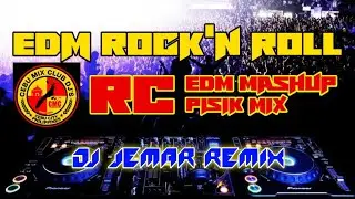 EDM ROCK'N ROLL + RC EDM MASHUP PISIK MIX | NONSTOP MIX | DJ JEMAR REMIX