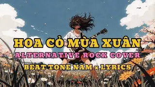 Hoa Cỏ Mùa Xuân - Rock Cover | BEAT TONE NAM x LYRICS | Một chút kara