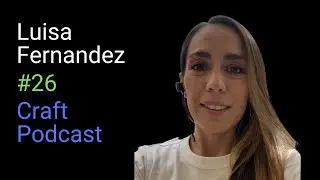 Luisa Fernández: Leading entertainment brands in Latin America | Craft Podcast #26