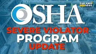 OSHA Expands the Severe Violator Program! - Quick Industry News