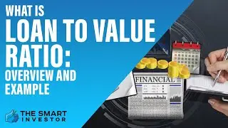What is Loan To Value Ratio: Overview and Example