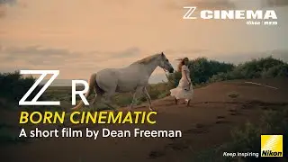Nikon ZR | BORN CINEMATIC | A short film