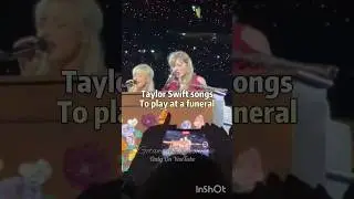 Taylor Swift songs to play at a funeral #sad #sadsong #funeral #taylorswift #timeless