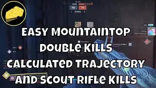 Easy Mountaintop Kills and Scout Rifle Kills for Randys Throwing Knife