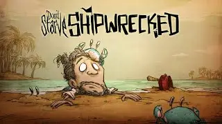 Don't Starve Shipwrecked OST | Monsoon Season Work Extended