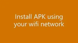 Install APK using wifi network