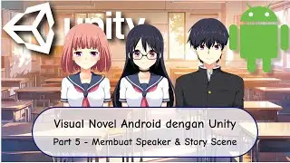 Visual Novel Android dengan Unity - Part 5 - Speaker & Story Scene