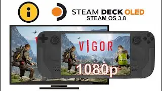 Vigor (Docked 1080p) on Steam Deck OLED with Steam OS 3.8