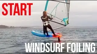 Windsurf Foiling Top Tips - Start your Adventure - Learn to Foil - Advice from The Experts