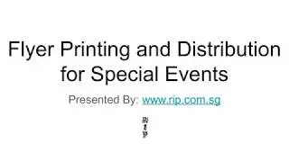 Flyer Printing and Distribution for Special Events