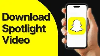 How to Download Snapchat Spotlight Video Without Watermark