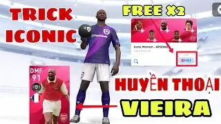 TRICK VIEIRA ICONIC  HUYỀN THOẠI [ CHUẨN ] pes 2020 mobile