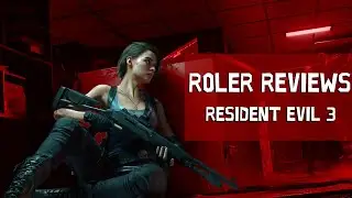 Roler Reviews 2022: Resident Evil 3 Remake (2020)