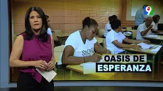 Oasis de Esperanza | El Informe con Alicia Ortega