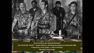 Las Voces del Golpe  (Golpe de Estado en Guatemala 1982)