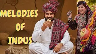 Melodies of Sindh | Traditional Sindhi Music & Culture | Soul of Pakistan