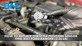 How to Replace Throttle Position Sensor 1998-2011 Ford Ranger 2.3L L4