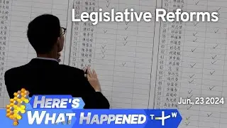 Legislative Reforms, Here's What Happened &ndash;  Sunday June 23, 2024 | TaiwanPlus News