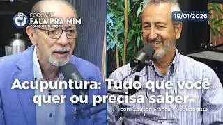 PodCast FALA PRA MIM  -Acupuntura - tudo que voc&ecirc; quer ou precisa saber.
