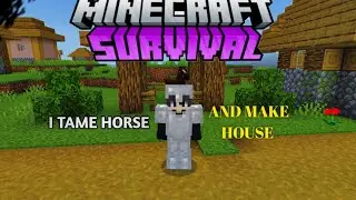 I tame horse and make house Minecraft episode #3
