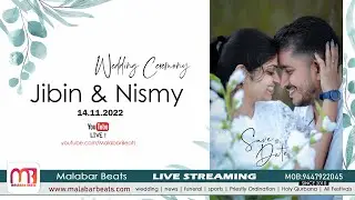 Jibin & Nismy | Wedding | 14.11.2022 | malabar beats