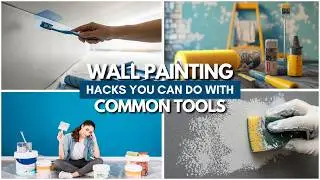🎨 Wall Painting Hacks You Can Do with Common Tools | DIY Paint Tips for 2026
