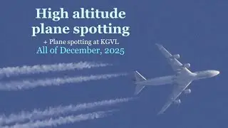 E-6 Mercury, C-27J Spartan, and more! | High altitude plane spotting: December, 2025