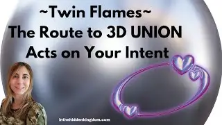 Twin Flames-3D Union with your Masculine Includes Your Intent