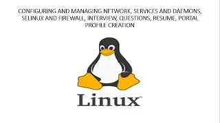Configuring and Managing Network, Services and Daemons, Selinux and Firewall, Interview Question