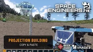 Space Engineers 2: Projection Building - Copy & Paste