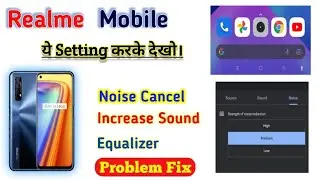 Important Setting of Realme Mobile - Noise Cancel, Sound increase #important_Setting_Realme_7