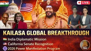 KAILASA Makes Global Headlines | Diplomatic Outreach in India & California Senate Recognition