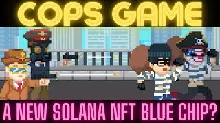 Cops Game a potential Solana NFT bluechip