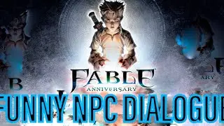 FUNNY NPC DIALOGUE- FABLE ANNIVERSARY(Chickens, Prostitutes, and Ghosts)