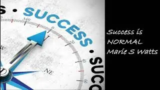 SUCCESS Is Normal, Marie S Watts