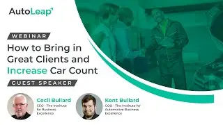 How to Bring in Great Clients and Increase Car Count