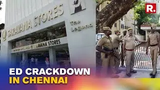 Mega ED Crackdown In Chennai; ED Attaches Properties Of Sarvana Stores In Money Laundering Case