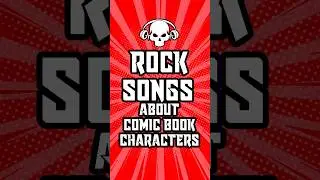 Rock Songs About Comic Books #comics #metal