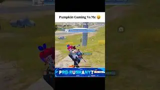 @Pumpkinislive 🆚@ProRushanYT69  @FaithPlayzZzYT @ProRahmanYT #bgmi #pubgmobile