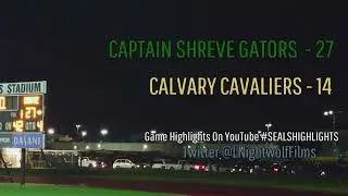 Captain Shreve Gators vs Calvary Cavaliers 2022 Highlights