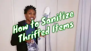 HOW TO CLEAN/Sanitize/Disinfect, Deodorize and Wash Thrift Store/Goodwill Items | 2Snapsletswerk