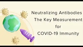 Neutralizing Antibodies - The Key Measurement for COVID 19 Immunity | Premier Medical Lab Services