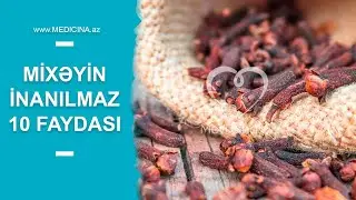 Mixəyin inanılmaz 10 faydası