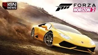 Forza Horizon 2 Announced - IGN News
