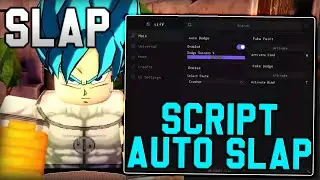 [🔥UPDATE] Slap Script Auto Slap, Auto Dodge & MORE [Roblox 2025]