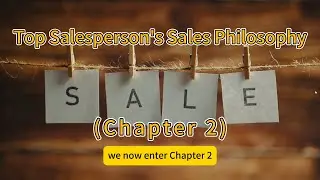 Top Salesperson's Sales Philosophy(Chapter 2) #salestechniques  #SalesPhilosophy  #SalesGoldenRules