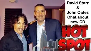 David Starr and John Oates chat with Hotspot about new CD